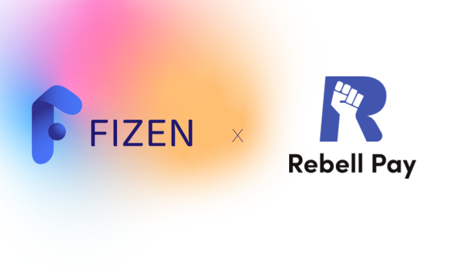 Cooperation Between Fizen and RebellPay: Redefining Digital Money Transfers Across Borders